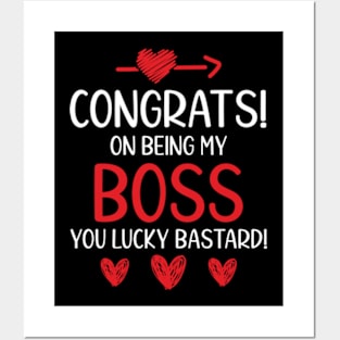 Funny Gifts for Boss Congrats On Being My Boss Posters and Art